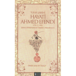 Tuhfe Şarihi Hayati Ahmed Efendi 